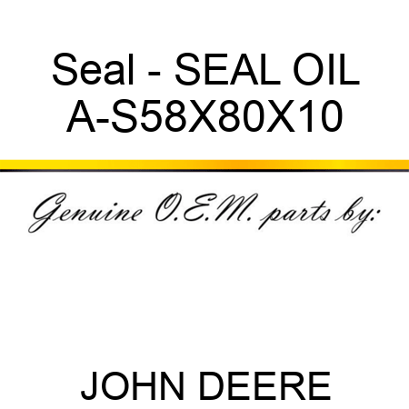 Seal - SEAL, OIL A-S58X80X10