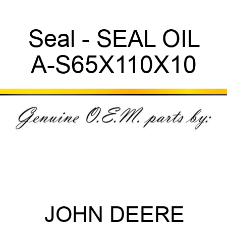 Seal - SEAL, OIL A-S65X110X10