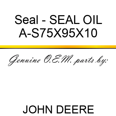 Seal - SEAL, OIL A-S75X95X10