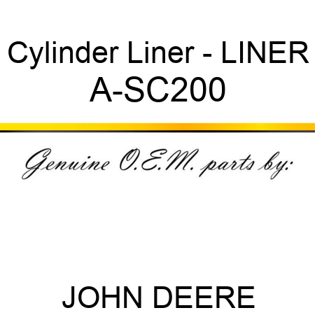 Cylinder Liner - LINER A-SC200
