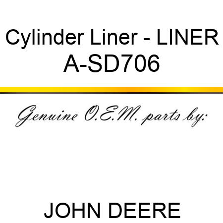 Cylinder Liner - LINER A-SD706