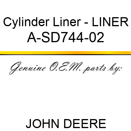 Cylinder Liner - LINER A-SD744-02