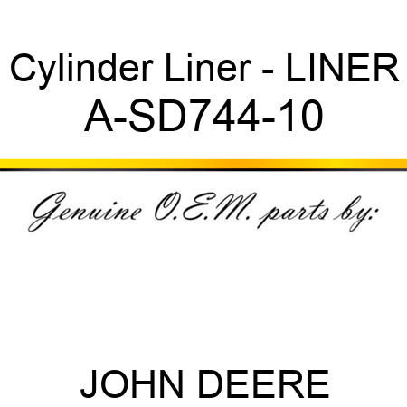 Cylinder Liner - LINER A-SD744-10