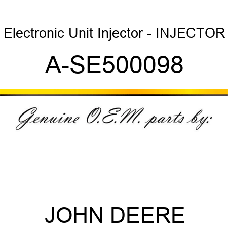 Electronic Unit Injector - INJECTOR A-SE500098