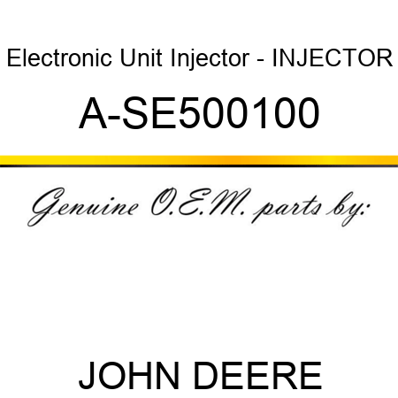 Electronic Unit Injector - INJECTOR A-SE500100