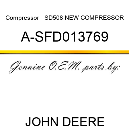 Compressor - SD508 NEW COMPRESSOR A-SFD013769