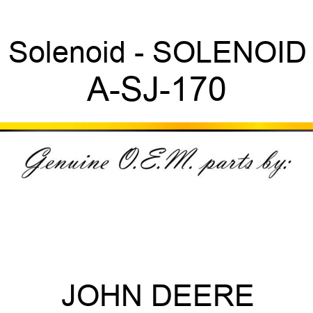 Solenoid - SOLENOID A-SJ-170