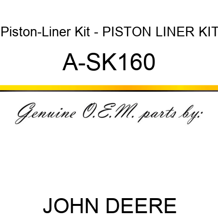 Piston-Liner Kit - PISTON LINER KIT A-SK160