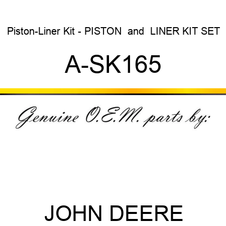 Piston-Liner Kit - PISTON & LINER KIT SET A-SK165