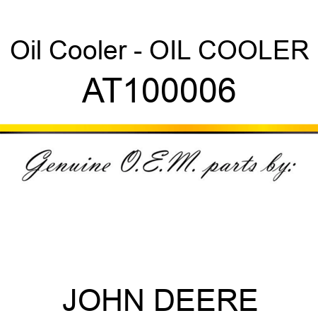 Oil Cooler - OIL COOLER AT100006