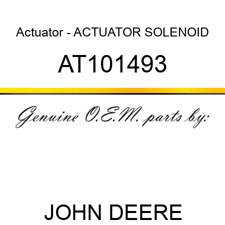 Actuator - ACTUATOR, SOLENOID AT101493