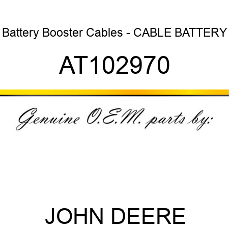 Battery Booster Cables - CABLE, BATTERY AT102970