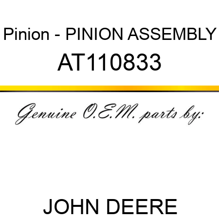 Pinion - PINION ASSEMBLY AT110833