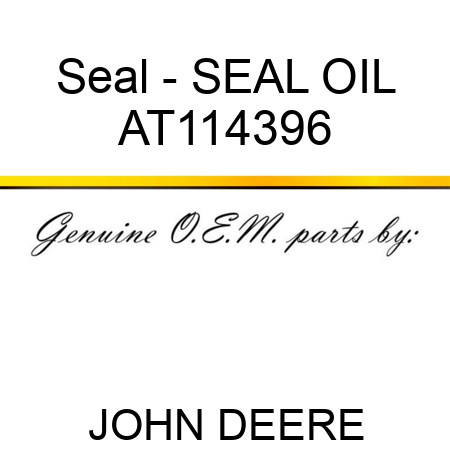 Seal - SEAL, OIL AT114396