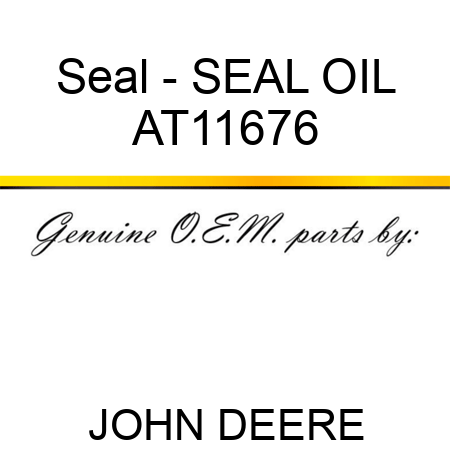 Seal - SEAL, OIL AT11676