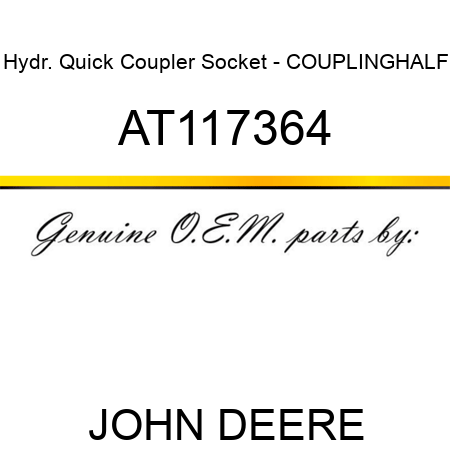 Hydr. Quick Coupler Socket - COUPLING,HALF AT117364