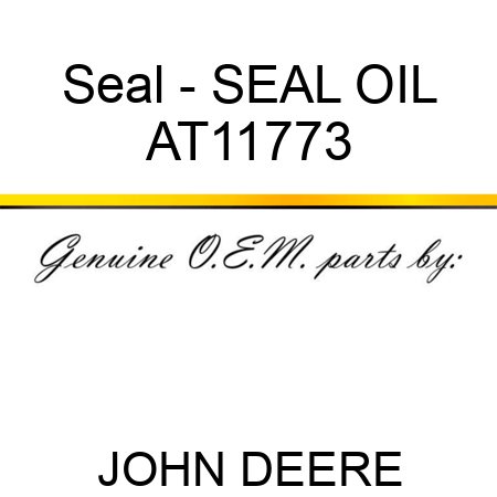 Seal - SEAL, OIL AT11773