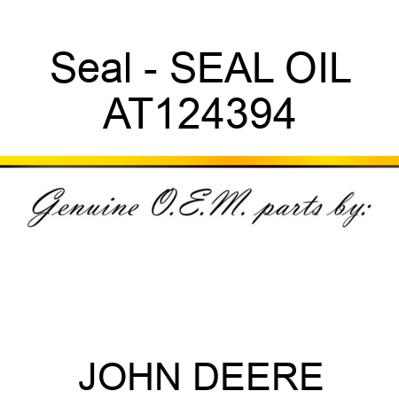 Seal - SEAL, OIL AT124394
