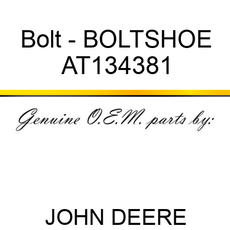 Bolt - BOLT,SHOE AT134381