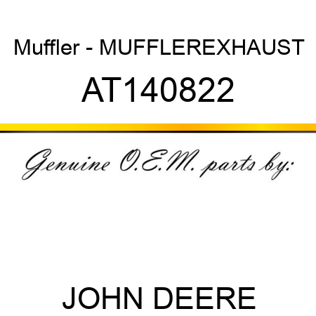 Muffler - MUFFLER,EXHAUST AT140822