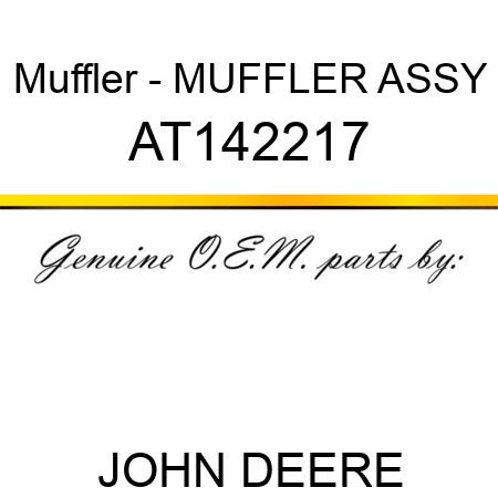 Muffler - MUFFLER, ASSY AT142217