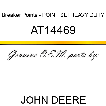 Breaker Points - POINT SET,HEAVY DUTY AT14469