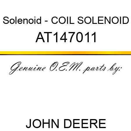 Solenoid - COIL, SOLENOID AT147011