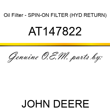Oil Filter - SPIN-ON FILTER (HYD RETURN) AT147822