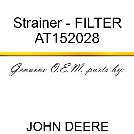 Strainer - FILTER AT152028