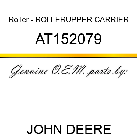 Roller - ROLLER,UPPER CARRIER AT152079
