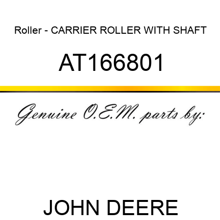 Roller - CARRIER ROLLER WITH SHAFT AT166801