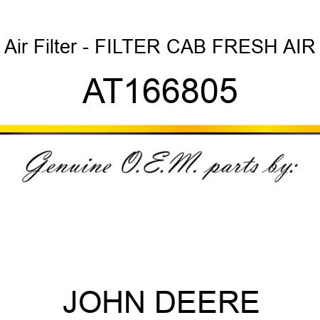 Air Filter - FILTER, CAB FRESH AIR AT166805