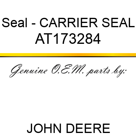 Seal - CARRIER, SEAL AT173284