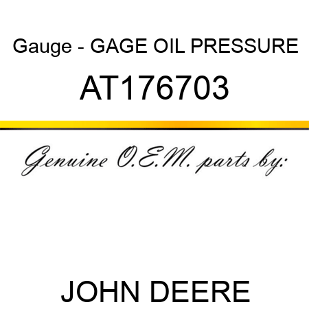 Gauge - GAGE, OIL PRESSURE AT176703