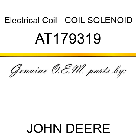 Electrical Coil - COIL, SOLENOID AT179319