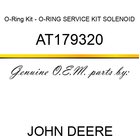 O-Ring Kit - O-RING SERVICE KIT, SOLENOID AT179320