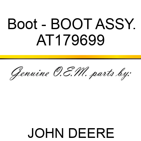 Boot - BOOT ASSY. AT179699