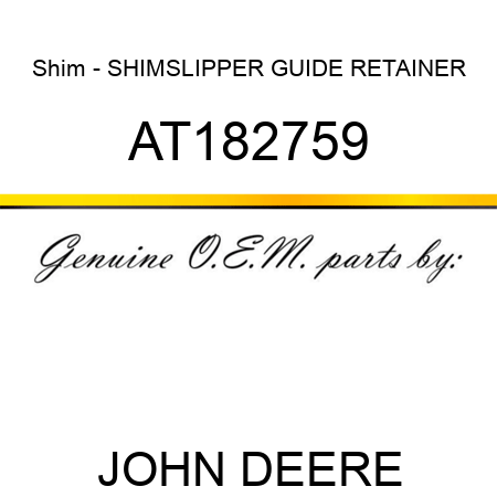 Shim - SHIM,SLIPPER GUIDE RETAINER AT182759