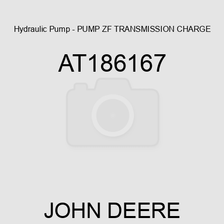 Hydraulic Pump - PUMP, ZF TRANSMISSION CHARGE AT186167