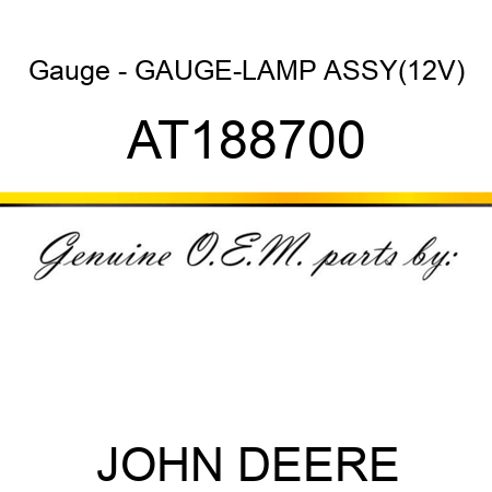 Gauge - GAUGE-LAMP ASSY(12V) AT188700