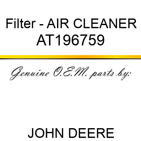 Filter - AIR CLEANER AT196759