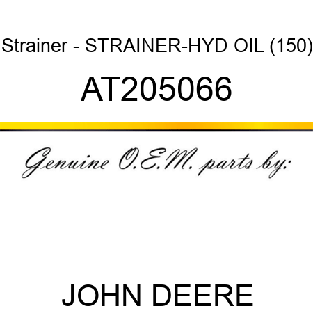 Strainer - STRAINER-HYD OIL (150) AT205066