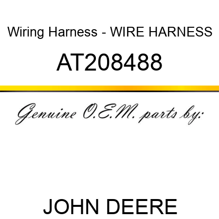 Wiring Harness - WIRE HARNESS AT208488