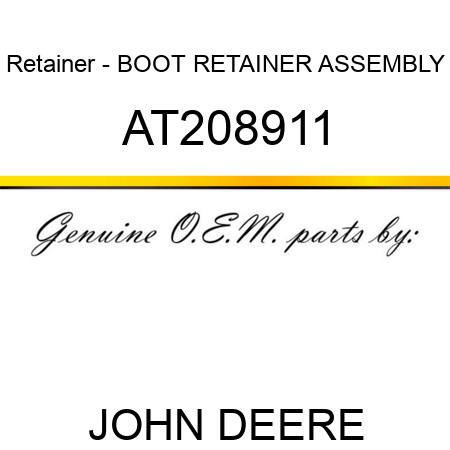 Retainer - BOOT RETAINER ASSEMBLY AT208911