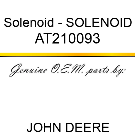 Solenoid - SOLENOID AT210093