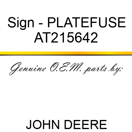 Sign - PLATE,FUSE AT215642