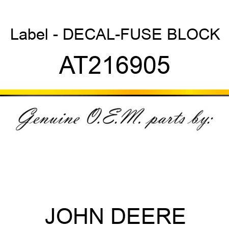 Label - DECAL-FUSE BLOCK AT216905