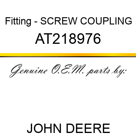 Fitting - SCREW COUPLING AT218976