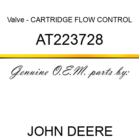 Valve - CARTRIDGE, FLOW CONTROL AT223728