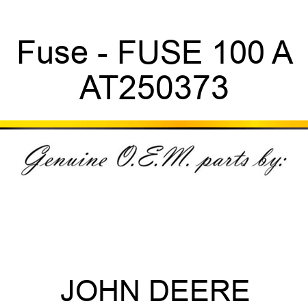 Fuse - FUSE 100 A AT250373